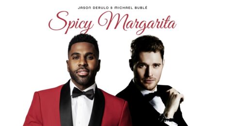 New Song: Jason Derulo & Michael Buble - 'Spicy Margarita'