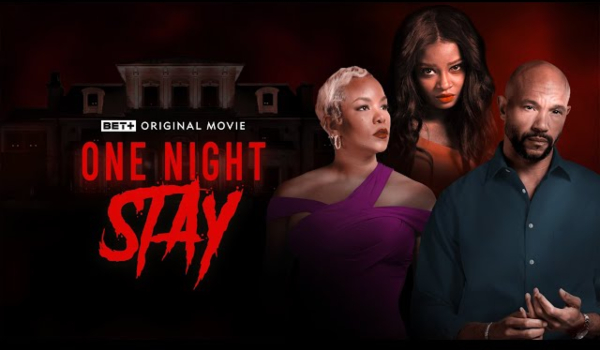 Now Streaming: BET+ Original Film ‘One Night Stay’ [Starring Letoya Luckett & Stephen Bishop]