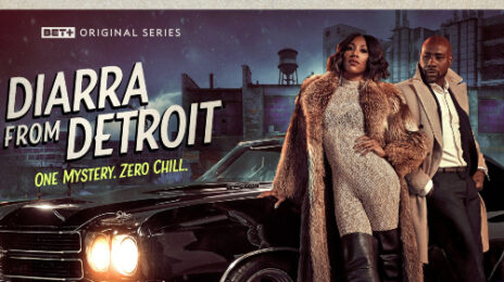 TV Trailer: BET+ Original ‘Diarra from Detroit’ [Starring Diarra Kilpatrick, Morris Chestnut, & Phylicia Rashad]