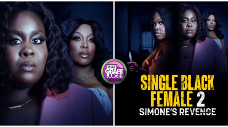 Movie Trailer: Lifetime's 'Single Black Female 2' [Starring Raven Goodwin, Amber Riley, & K. Michelle]