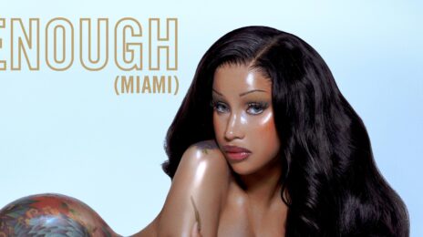 Cardi B Announces New Single 'Enough (Miami)' / Reveals Cover & Release Date