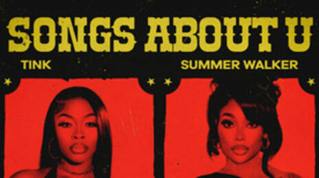 New Song: Tink - 'Songs About U' (featuring Summer Walker)