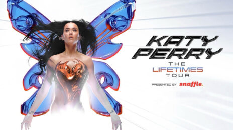 Katy Perry Announces 'Lifetimes World Tour' / Reveals First International Dates