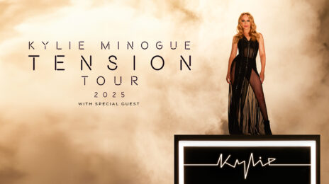 Kylie Minogue Unveils European Dates of Massive 'Tension World Tour'