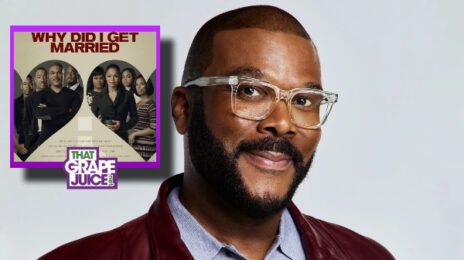 FINALLY! Tyler Perry Teases New 'Why Did I Get Married?' Movie Nearly 15 Years After Film Franchise's Hit Sequel