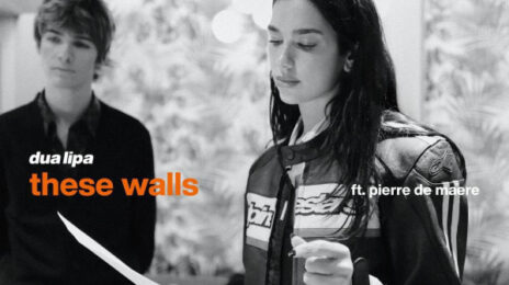 New Song: Dua Lipa - 'These Walls (Remix)' [featuring Pierre de Maere]