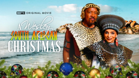 Movie Trailer: BET+ Original Film 'A Wesley South African Christmas' [Starring Jasmine Guy, Dorien Wilson]