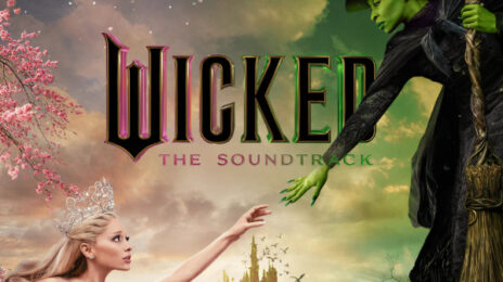 Stream: 'Wicked: the Movie' Soundtrack [Cynthia Erivo, Ariana Grande, Michelle Yeoh, Jeff Goldblum, Jonathan Bailey, & More]