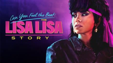 Movie Trailer: Lifetime's 'Can You Feel the Beat: the Lisa Lisa Story'