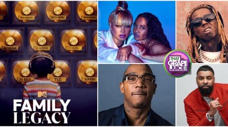 Now Streaming: MTV's 'Family Legacy' Season 2 featuring the Kids of TLC, Lil Wayne, DMX, Ginuwine, & More [Trailer]