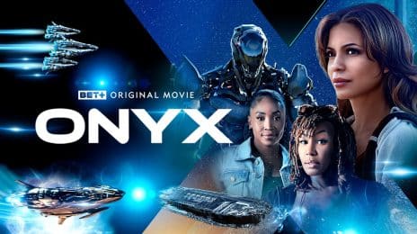 Now Streaming: BET+ Original Film 'Onyx' [Starring Jennifer Freeman, Tanjareen Thomas, & Ariane Andrew]
