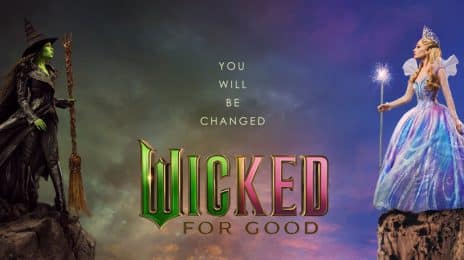 'Wicked For Good' Official Poster Unveiled / Trailer Date Announced