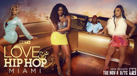 First Look Trailer: 'Love & Hip Hop: Miami' Moves to BET for Blazing Season 7