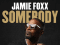 Jamie Foxx Announces Long-Awaited Return to Music with New Single ‘Somebody’