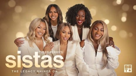 ‘Tyler Perry's Sistas’ Shakes Up Cast for Season 10 as Two Originals EXIT & New Faces Join