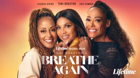 Movie Trailer: Lifetime's 'Breathe Again' [Starring Toni Braxton, Essence Atkins, & Cree Summer]