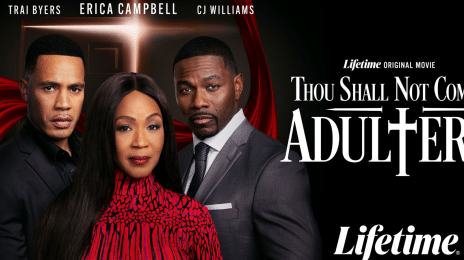 Movie Trailer: Lifetime Original Film 'Thou Shall Not Commit Adultery' [Starring Erica Campbell, Trai Byers, Jasmine Guy, and CJ Williams]