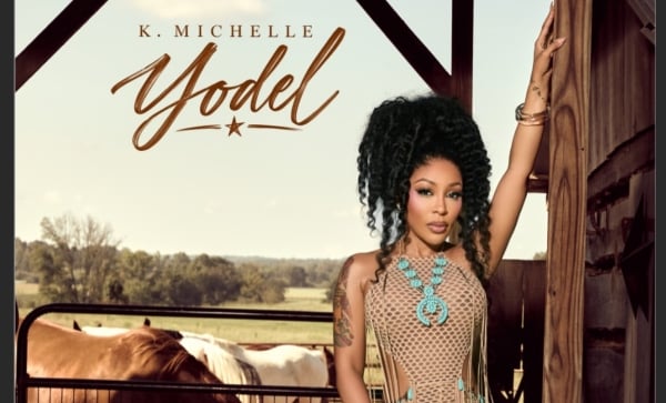 New Song: K. Michelle – ‘Yodel’