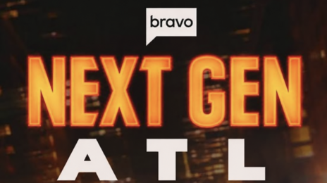 Bravo Greenlights 'Next Gen ATL' as Reality Franchise Heads to Atlanta