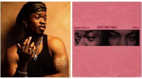New Song: Mannywellz & Odeal Join Forces for 'Cry On You'